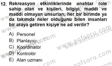 Boş Zaman ve Rekreasyon Yönetimi Dersi 2012 - 2013 Yılı (Final) Dönem Sonu Sınav Soruları 12. Soru