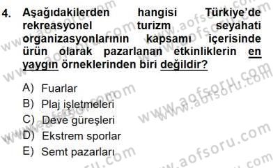 Boş Zaman ve Rekreasyon Yönetimi Dersi 2012 - 2013 Yılı (Final) Dönem Sonu Sınav Soruları 4. Soru