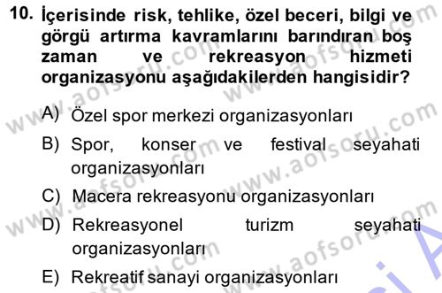 Boş Zaman ve Rekreasyon Yönetimi Dersi 2013 - 2014 Yılı (Vize) Ara Sınavı 10. Soru