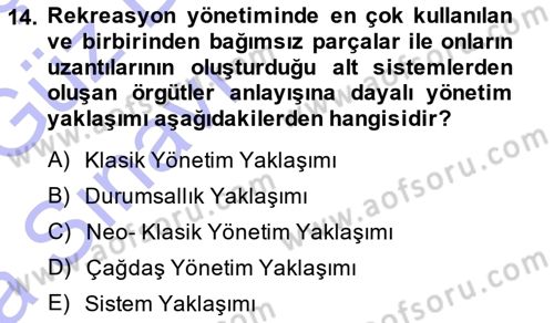 Boş Zaman ve Rekreasyon Yönetimi Dersi 2013 - 2014 Yılı (Vize) Ara Sınavı 14. Soru