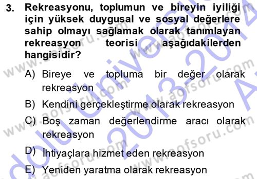 Boş Zaman ve Rekreasyon Yönetimi Dersi 2013 - 2014 Yılı (Vize) Ara Sınavı 3. Soru