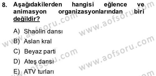 Boş Zaman ve Rekreasyon Yönetimi Dersi 2013 - 2014 Yılı (Vize) Ara Sınavı 8. Soru