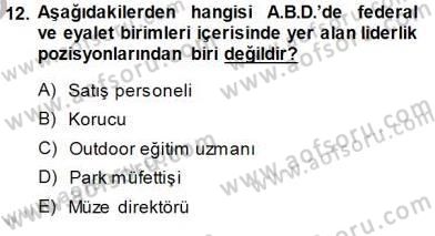 Boş Zaman ve Rekreasyon Yönetimi Dersi 2013 - 2014 Yılı (Final) Dönem Sonu Sınav Soruları 12. Soru