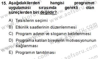 Boş Zaman ve Rekreasyon Yönetimi Dersi 2013 - 2014 Yılı (Final) Dönem Sonu Sınav Soruları 15. Soru