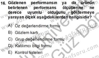 Boş Zaman ve Rekreasyon Yönetimi Dersi 2013 - 2014 Yılı (Final) Dönem Sonu Sınav Soruları 16. Soru