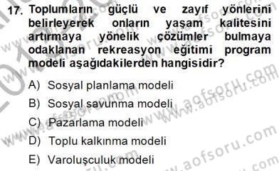 Boş Zaman ve Rekreasyon Yönetimi Dersi 2013 - 2014 Yılı (Final) Dönem Sonu Sınav Soruları 17. Soru