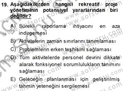 Boş Zaman ve Rekreasyon Yönetimi Dersi 2013 - 2014 Yılı (Final) Dönem Sonu Sınav Soruları 19. Soru