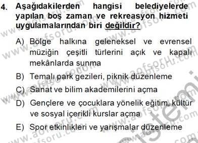 Boş Zaman ve Rekreasyon Yönetimi Dersi 2013 - 2014 Yılı (Final) Dönem Sonu Sınav Soruları 4. Soru
