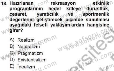 Boş Zaman ve Rekreasyon Yönetimi Dersi 2013 - 2014 Yılı Tek Ders Sınav Soruları 18. Soru