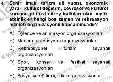 Boş Zaman ve Rekreasyon Yönetimi Dersi 2013 - 2014 Yılı Tek Ders Sınav Soruları 4. Soru