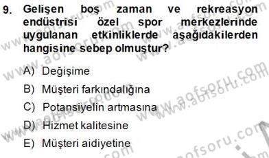 Boş Zaman ve Rekreasyon Yönetimi Dersi 2014 - 2015 Yılı (Vize) Ara Sınav Soruları 9. Soru