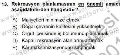 Boş Zaman ve Rekreasyon Yönetimi Dersi 2015 - 2016 Yılı (Vize) Ara Sınav Soruları 13. Soru