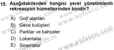 Boş Zaman ve Rekreasyon Yönetimi Dersi Ara Sınavı Deneme Sınav Soruları 15. Soru