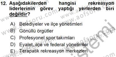 Boş Zaman ve Rekreasyon Yönetimi Dersi 2015 - 2016 Yılı (Final) Dönem Sonu Sınav Soruları 12. Soru