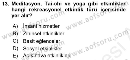 Boş Zaman ve Rekreasyon Yönetimi Dersi 2015 - 2016 Yılı Tek Ders Sınav Soruları 13. Soru