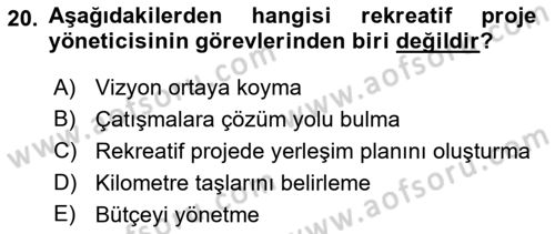 Boş Zaman ve Rekreasyon Yönetimi Dersi 2015 - 2016 Yılı Tek Ders Sınav Soruları 20. Soru