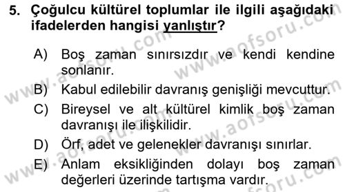 Boş Zaman ve Rekreasyon Yönetimi Dersi 2015 - 2016 Yılı Tek Ders Sınav Soruları 5. Soru