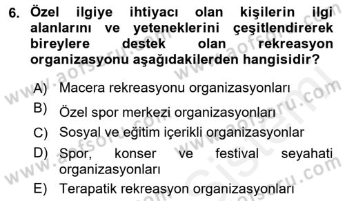 Boş Zaman ve Rekreasyon Yönetimi Dersi 2015 - 2016 Yılı Tek Ders Sınav Soruları 6. Soru