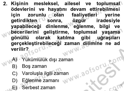 Boş Zaman ve Rekreasyon Yönetimi Dersi 2016 - 2017 Yılı 3 Ders Sınav Soruları 2. Soru