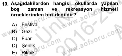 Boş Zaman ve Rekreasyon Yönetimi Dersi Ara Sınavı Deneme Sınav Soruları 10. Soru