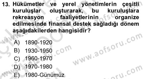 Boş Zaman ve Rekreasyon Yönetimi Dersi Ara Sınavı Deneme Sınav Soruları 13. Soru