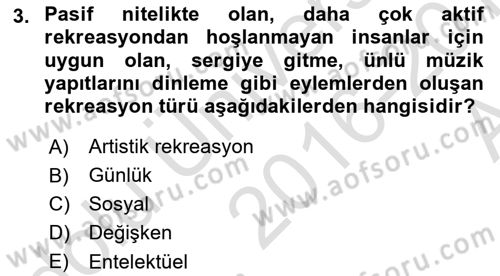 Boş Zaman ve Rekreasyon Yönetimi Dersi 2016 - 2017 Yılı (Vize) Ara Sınav Soruları 3. Soru