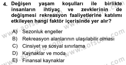 Boş Zaman ve Rekreasyon Yönetimi Dersi 2016 - 2017 Yılı (Vize) Ara Sınav Soruları 4. Soru