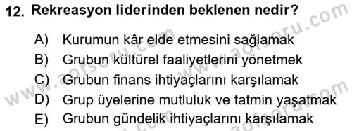 Boş Zaman ve Rekreasyon Yönetimi Dersi 2016 - 2017 Yılı (Final) Dönem Sonu Sınav Soruları 12. Soru