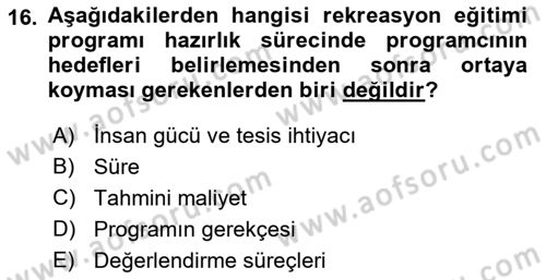 Boş Zaman ve Rekreasyon Yönetimi Dersi 2016 - 2017 Yılı (Final) Dönem Sonu Sınav Soruları 16. Soru