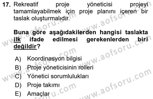 Boş Zaman ve Rekreasyon Yönetimi Dersi 2016 - 2017 Yılı (Final) Dönem Sonu Sınav Soruları 17. Soru
