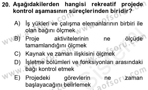 Boş Zaman ve Rekreasyon Yönetimi Dersi 2016 - 2017 Yılı (Final) Dönem Sonu Sınav Soruları 20. Soru