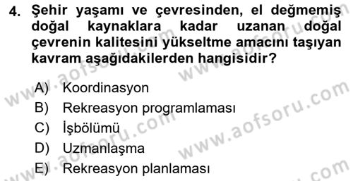 Boş Zaman ve Rekreasyon Yönetimi Dersi 2016 - 2017 Yılı (Final) Dönem Sonu Sınav Soruları 4. Soru