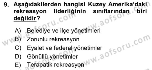 Boş Zaman ve Rekreasyon Yönetimi Dersi 2016 - 2017 Yılı (Final) Dönem Sonu Sınav Soruları 9. Soru