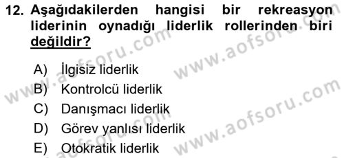 Boş Zaman ve Rekreasyon Yönetimi Dersi 2019 - 2020 Yılı (Final) Dönem Sonu Sınav Soruları 12. Soru