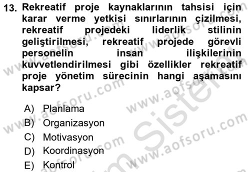 Boş Zaman ve Rekreasyon Yönetimi Dersi 2019 - 2020 Yılı (Final) Dönem Sonu Sınav Soruları 13. Soru
