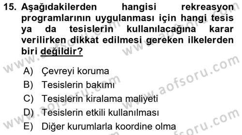 Boş Zaman ve Rekreasyon Yönetimi Dersi 2019 - 2020 Yılı (Final) Dönem Sonu Sınav Soruları 15. Soru