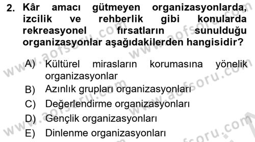 Boş Zaman ve Rekreasyon Yönetimi Dersi 2019 - 2020 Yılı (Final) Dönem Sonu Sınav Soruları 2. Soru