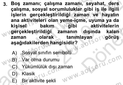 Boş Zaman ve Rekreasyon Yönetimi Dersi 2019 - 2020 Yılı (Final) Dönem Sonu Sınav Soruları 3. Soru