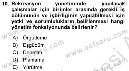 Boş Zaman ve Rekreasyon Yönetimi Dersi 2020 - 2021 Yılı Yaz Okulu Sınav Soruları 10. Soru