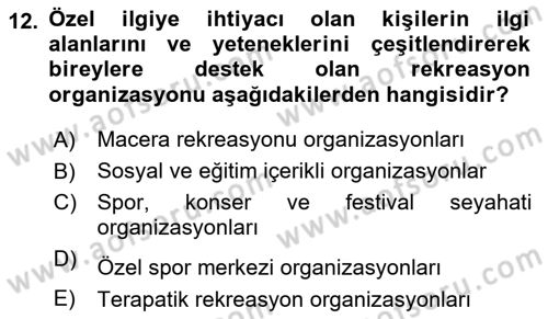 Boş Zaman ve Rekreasyon Yönetimi Dersi 2020 - 2021 Yılı Yaz Okulu Sınav Soruları 12. Soru