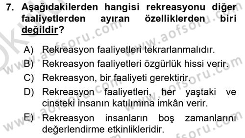 Boş Zaman ve Rekreasyon Yönetimi Dersi 2020 - 2021 Yılı Yaz Okulu Sınav Soruları 7. Soru