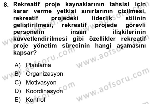 Boş Zaman ve Rekreasyon Yönetimi Dersi 2020 - 2021 Yılı Yaz Okulu Sınav Soruları 8. Soru