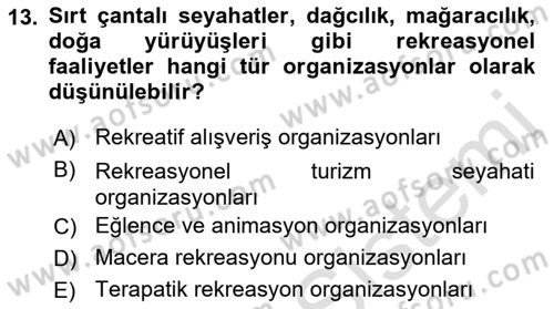 Boş Zaman ve Rekreasyon Yönetimi Dersi 2021 - 2022 Yılı (Vize) Ara Sınav Soruları 13. Soru