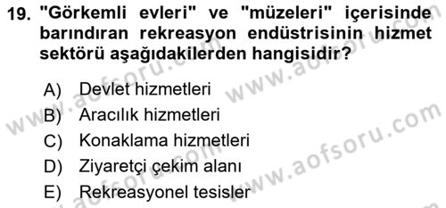 Boş Zaman ve Rekreasyon Yönetimi Dersi 2021 - 2022 Yılı (Vize) Ara Sınav Soruları 19. Soru