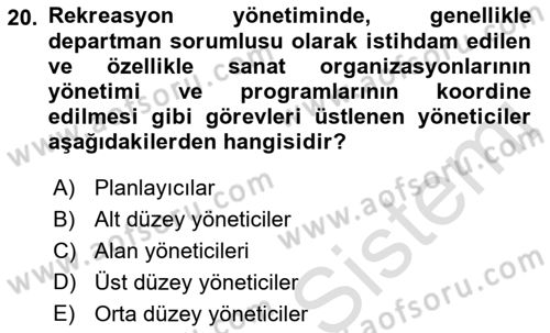Boş Zaman ve Rekreasyon Yönetimi Dersi Ara Sınavı Deneme Sınav Soruları 20. Soru