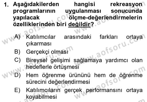 Boş Zaman ve Rekreasyon Yönetimi Dersi 2021 - 2022 Yılı (Final) Dönem Sonu Sınav Soruları 1. Soru