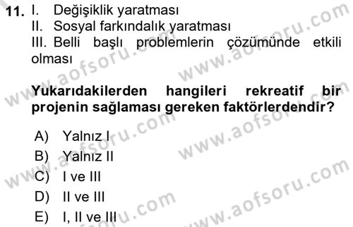 Boş Zaman ve Rekreasyon Yönetimi Dersi 2021 - 2022 Yılı (Final) Dönem Sonu Sınav Soruları 11. Soru
