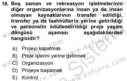 Boş Zaman ve Rekreasyon Yönetimi Dersi 2021 - 2022 Yılı (Final) Dönem Sonu Sınav Soruları 18. Soru