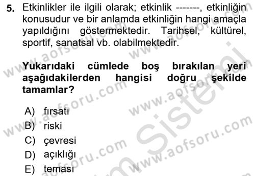 Boş Zaman ve Rekreasyon Yönetimi Dersi 2021 - 2022 Yılı (Final) Dönem Sonu Sınav Soruları 5. Soru