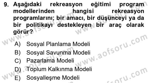 Boş Zaman ve Rekreasyon Yönetimi Dersi 2021 - 2022 Yılı (Final) Dönem Sonu Sınav Soruları 9. Soru